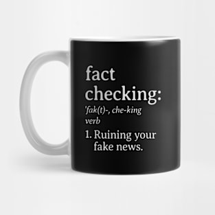 Fact Checking Ruining Your Fake News Mug